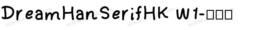 DreamHanSerifHK W1字体转换